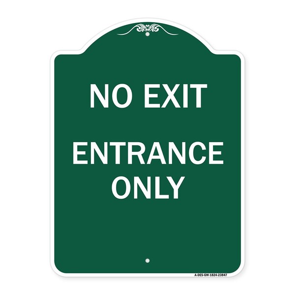 Designer Series Sign-No Exit Entrance Only, Green & White Aluminum Sign, 24" L, 18" H, GW-1824-23847